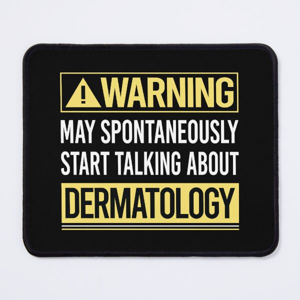 Item preview, Warning About Dermatology Dermatologist designed and sold by WrightTrouble.