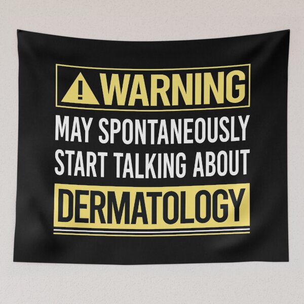 Item preview, Warning About Dermatology Dermatologist designed and sold by WrightTrouble.