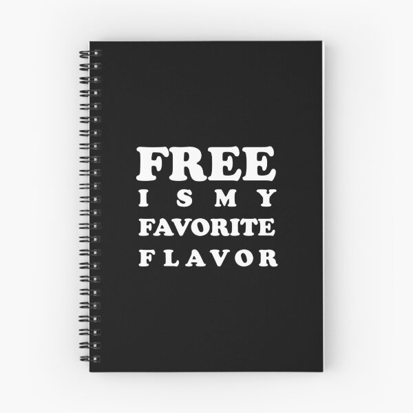 Item preview, FREE IS MY FAVORITE FLAVOR designed and sold by Ultimatedezign.