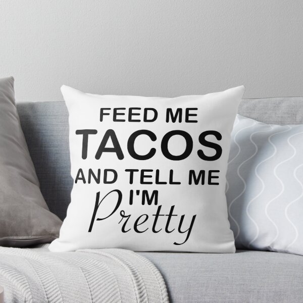 Item preview, ALIMÉTEME TACOS Y DIGA QUE SOY BONITO designed and sold by CalliopeSt.