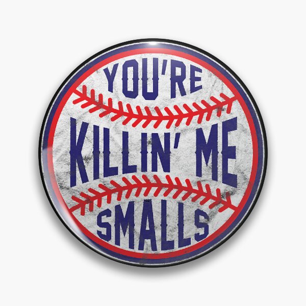 Item preview, You're Killin Me Smalls Funny Baseball Ball designed and sold by MichelSorour.