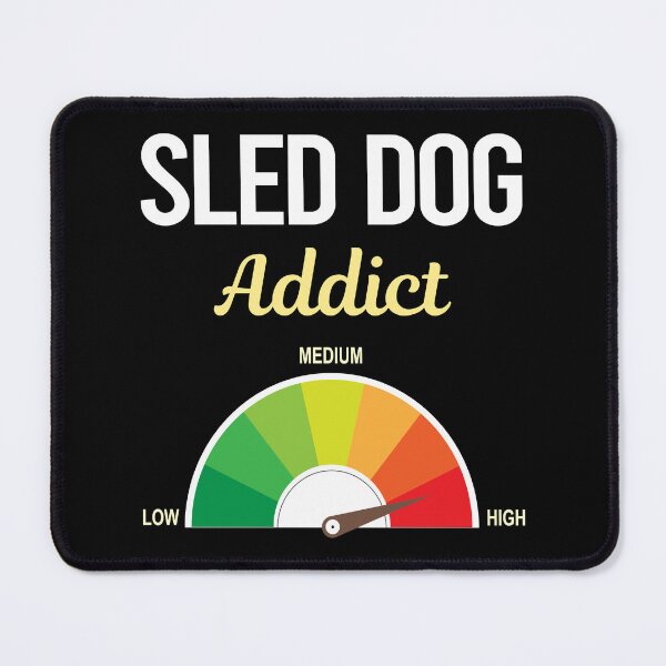 Item preview, Addict Sled Dog designed and sold by FrankVitgenos0.