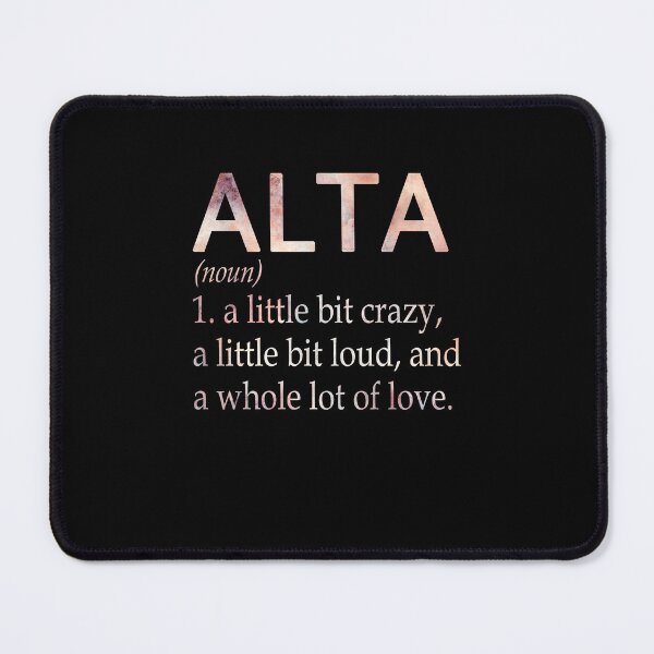Item preview, Alta Girl Name Definition designed and sold by Alexmdast.