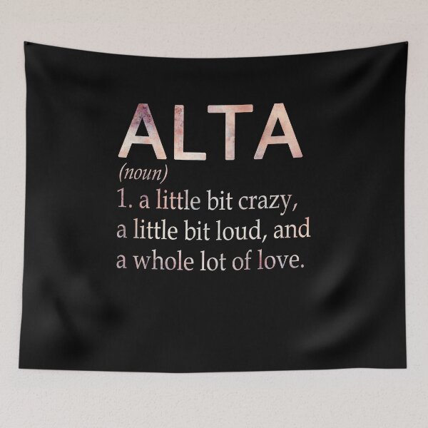 Item preview, Alta Girl Name Definition designed and sold by Alexmdast.