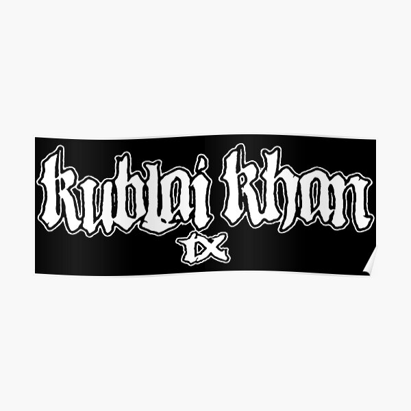 Kublai Khan TX Band Designs Poster For Sale By Jimmy Nelson Redbubble   Poster,504x498,f8f8f8 Pad,600x600,f8f8f8 