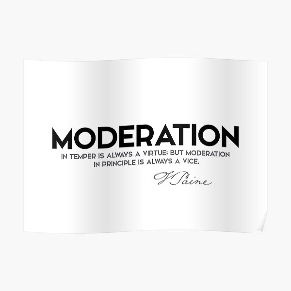 moderation - thomas paine Poster