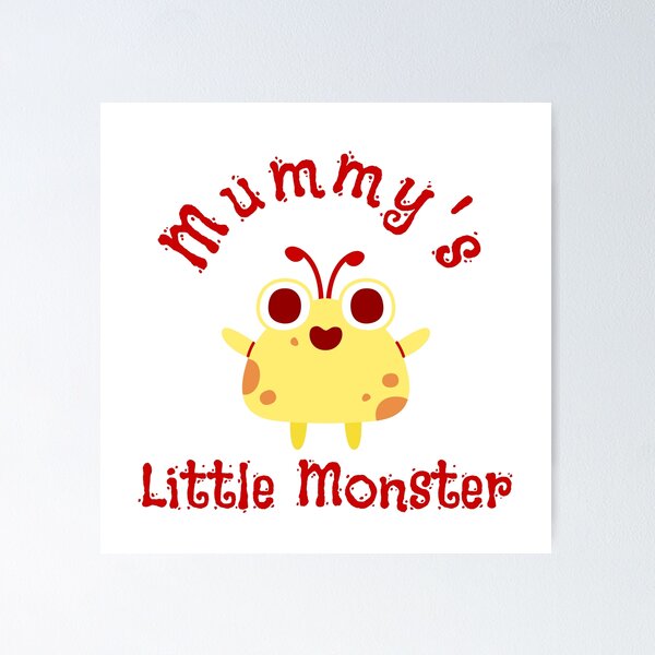 Item preview, Mummy's Little Monster Cute Quote with Red Text designed and sold by Amy Quinn.
