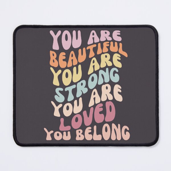 Item preview, You Are Beautiful You Are Strong You Are Loved You Belong Retro designed and sold by SunfullyYours.