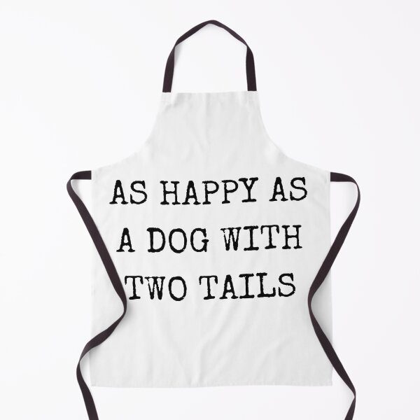 Item preview,  Aussie Slang, As Happy As  A Dog With Two Tails designed and sold by buzzstyle66.