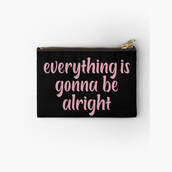 Item preview, Everything Is Gonna Be Alright designed and sold by zbox1.