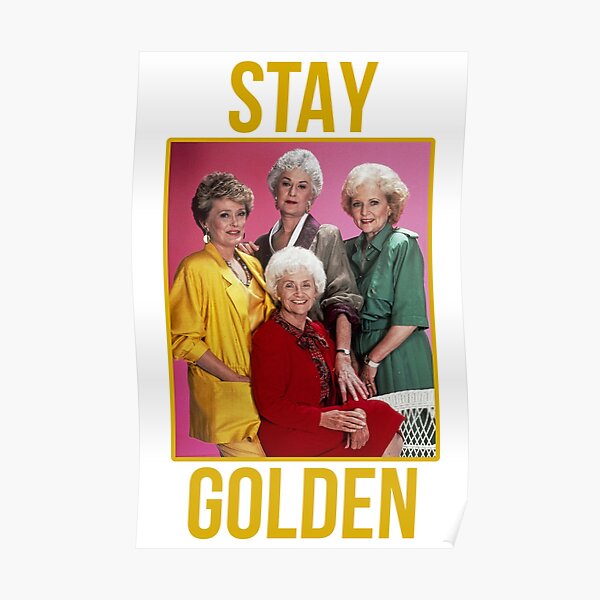 STAY GOLDEN Poster