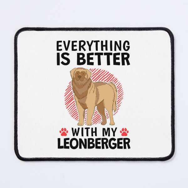 Item preview, Everything is better with my Leonberger designed and sold by madgrfx.