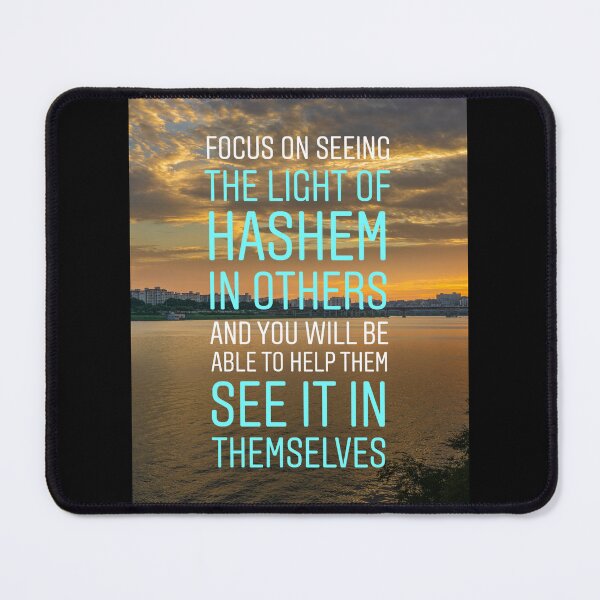 Item preview, Focus on seeing the light of Hashem in others and you will be able to help them see it in themselves designed and sold by Stories To Inspire - Motivational Jewish Quotes.