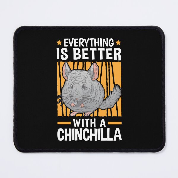Item preview, Everything is better with chinchilla rodent designed and sold by madgrfx.