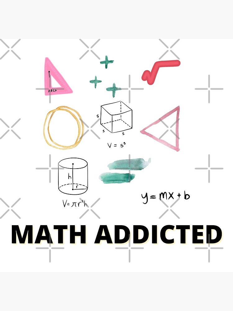  math addicted design for students poster for sale by luxurymary