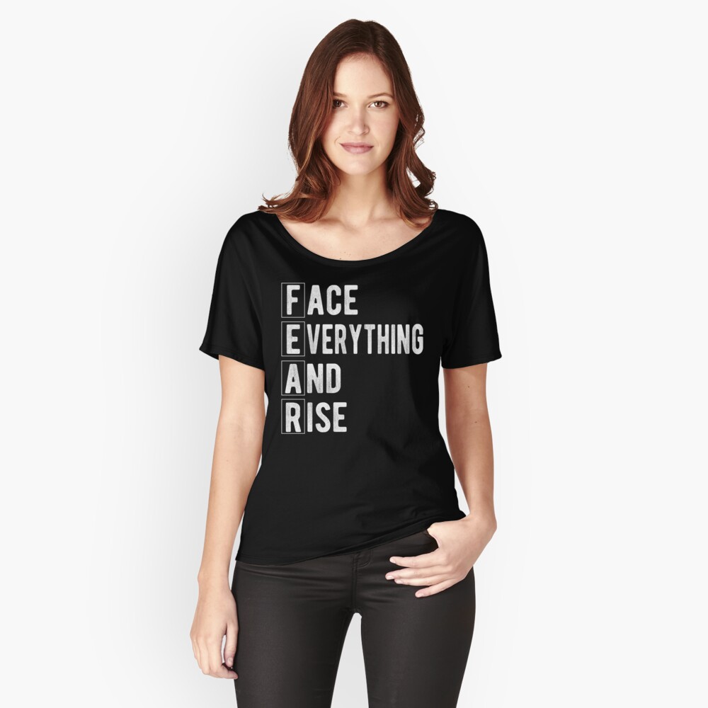 fear-acronym-face-everything-and-rise-t-shirt-by-michael8t6-redbubble