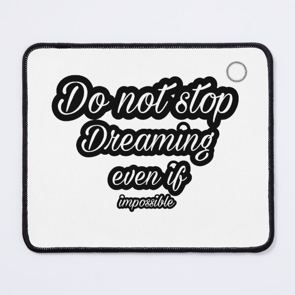 Item preview, Do not stop dreaming designed and sold by Thebeger.