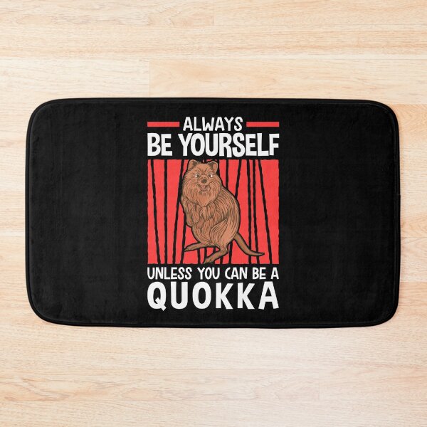 Item preview, Always be a Quokka Australian marsupial designed and sold by madgrfx.