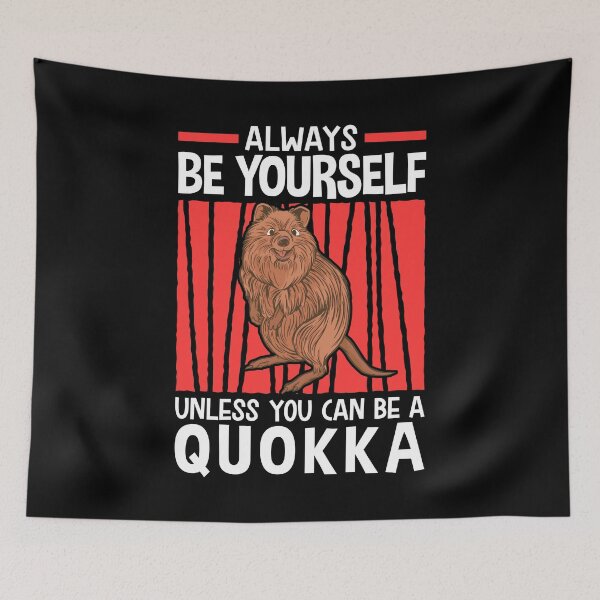 Item preview, Always be a Quokka Australian marsupial designed and sold by madgrfx.