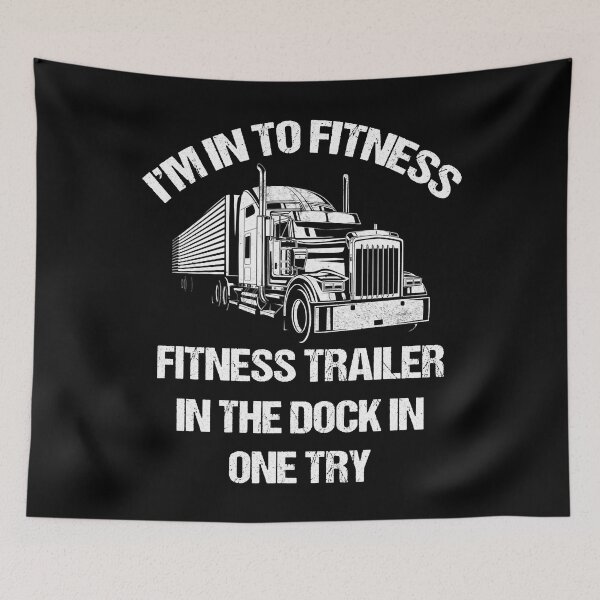 Item preview, Trucker I'm Into Fitness Fitness Trailer in the dock in one try designed and sold by CarlaHerold.