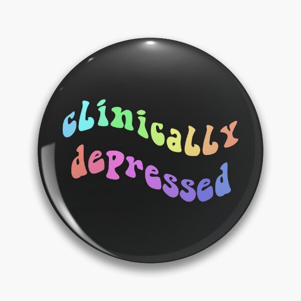 Item preview, clinically depressed in rainbow designed and sold by everything4eva.