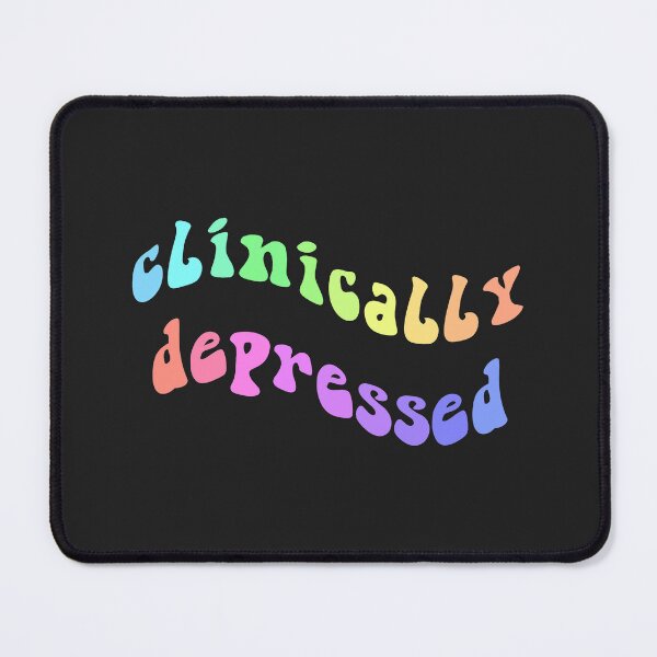 Item preview, clinically depressed in rainbow designed and sold by everything4eva.