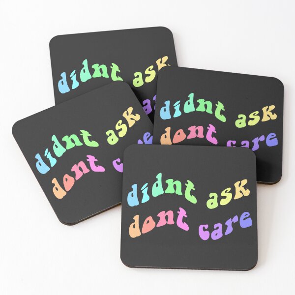 Item preview, didnt ask dont care rainbow designed and sold by everything4eva.