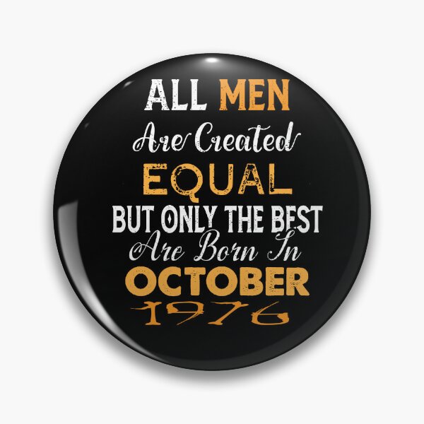 Item preview,  All men are created equal but only the best are born in october 1976 designed and sold by The Nova Prints .