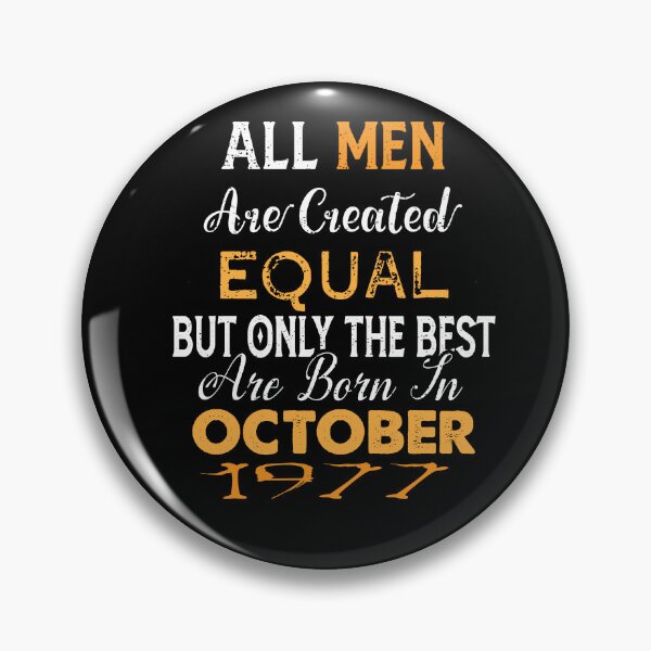 Item preview,  All men are created equal but only the best are born in october 1977 designed and sold by The Nova Prints .