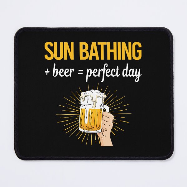 Item preview, Beer Perfect Day Sun Bathing Sunbathing Sunbathe designed and sold by WigglesDailey.