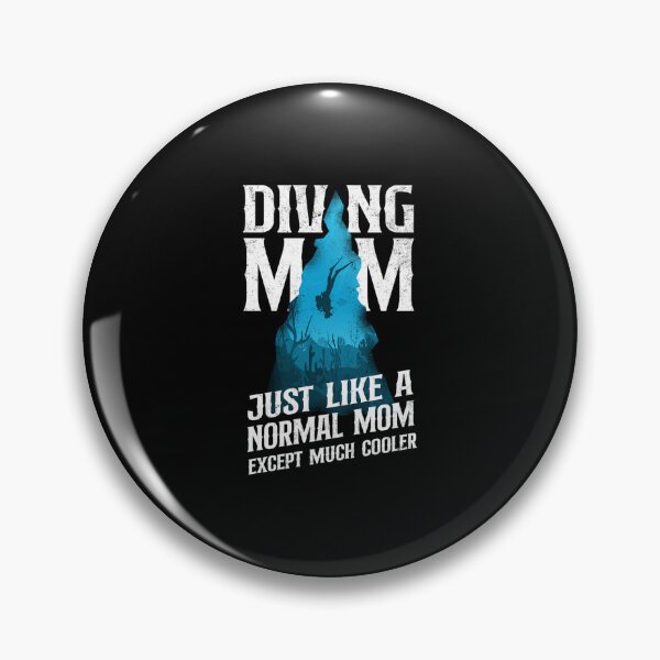 Item preview, Scuba Diver Girl Diving Mom Just Like A Normal Mom designed and sold by Zaidan16.