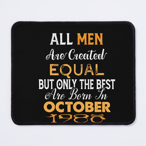 Item preview, All men are created equal but only the best are born in october 1980 designed and sold by The Nova Prints .