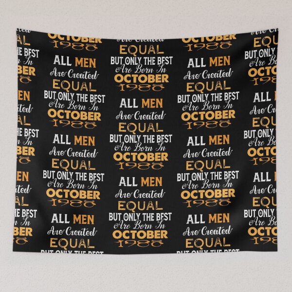Item preview, All men are created equal but only the best are born in october 1980 designed and sold by The Nova Prints .