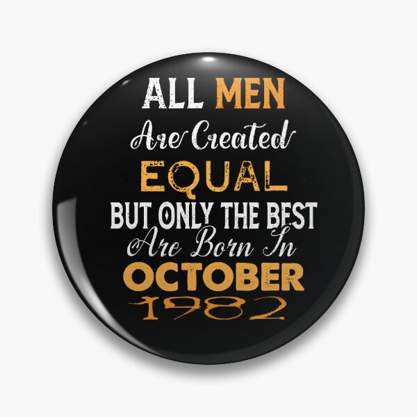 Item preview,  All men are created equal but only the best are born in october 1982 designed and sold by The Nova Prints .