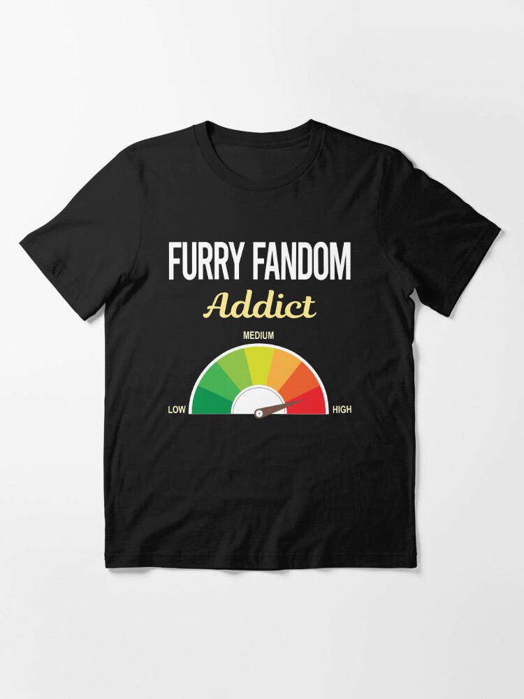 Addict Furry Fandom Furrie Fursona Fursuit Anthropomorphic Anthro T Shirt For Sale By 