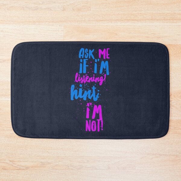 Item preview, Ask me if I'm listening! Hint: I'm not! designed and sold by AmonRa16.