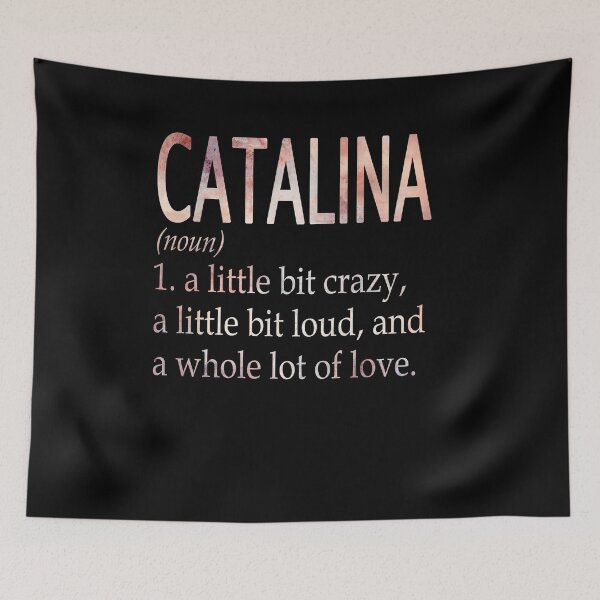 Item preview, Catalina Girl Name Definition designed and sold by Reggiewaz.
