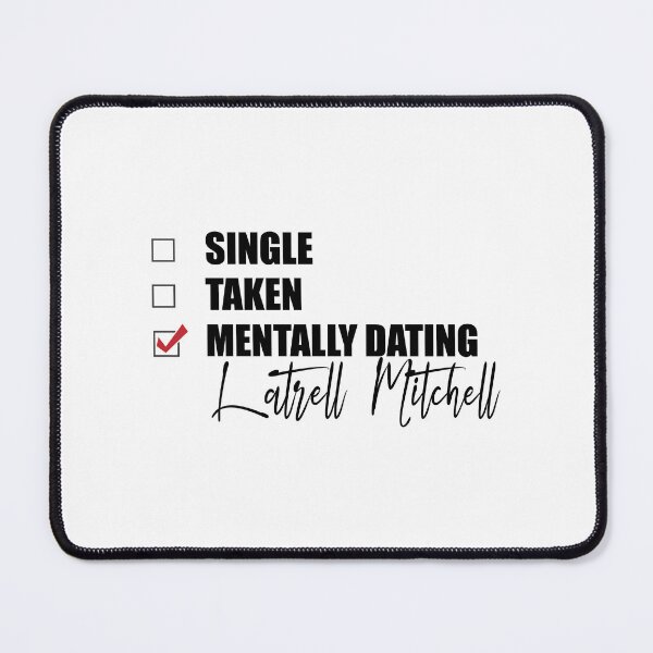 Item preview, Mentally Dating Latrell Mitchell      designed and sold by OnceUponAChrist.