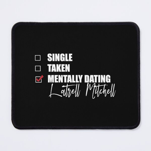 Item preview, Mentally Dating Latrell Mitchell designed and sold by OnceUponAChrist.