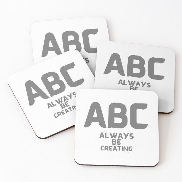 Item preview, ABC - Always Be Creating designed and sold by us-products.