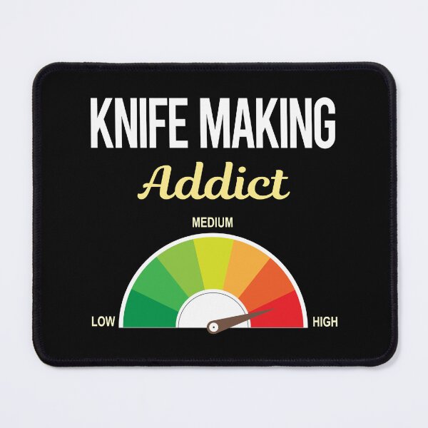 Item preview, Addict Knife Making Knives Maker Knifemaking Knifemaker designed and sold by PriscillaHerna.