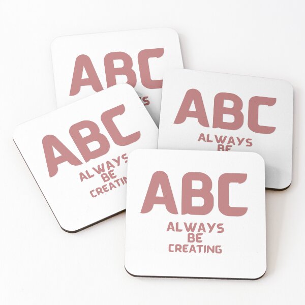 Item preview,  ABC - Always Be Creating designed and sold by us-products.