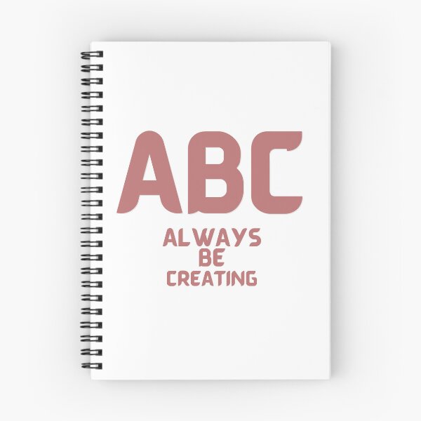 Item preview,  ABC - Always Be Creating designed and sold by us-products.