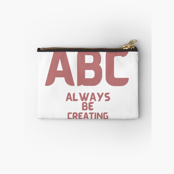 Item preview,  ABC - Always Be Creating designed and sold by us-products.