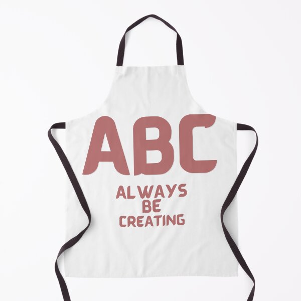 Item preview, ABC - Always Be Creating designed and sold by us-products.