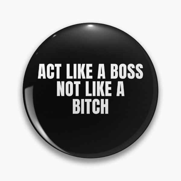 Item preview, Act Like A Boss Not Like A Bitch! designed and sold by KingsManKind.