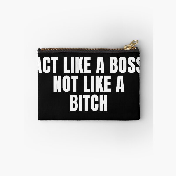 Item preview, Act Like A Boss Not Like A Bitch! designed and sold by KingsManKind.