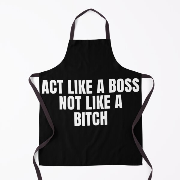 Item preview, Act Like A Boss Not Like A Bitch! designed and sold by KingsManKind.