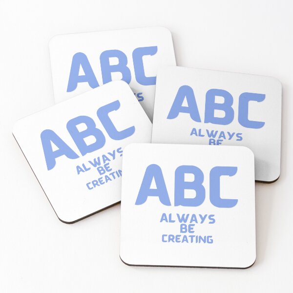 Item preview, ABC - Always Be Creating designed and sold by us-products.