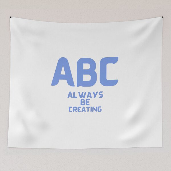 Item preview, ABC - Always Be Creating designed and sold by us-products.